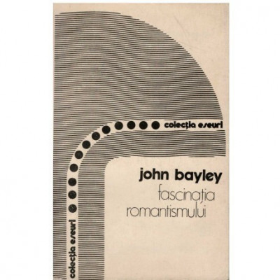 John Bayley - Fascinatia romantismului - 123262 foto