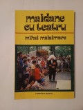 Mihai Mălaimare - Maidane cu teatru