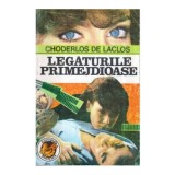 Choderlos de Laclos - Legaturile primejdioase sau Scrisori culese