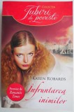 Infruntarea inimilor - Karen Robards, Roman de Dragoste, Carte Beletristica