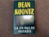 Dean Koontz - La un pas de paradis