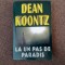 Dean Koontz - La un pas de paradis