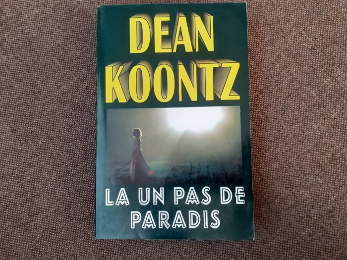 Dean Koontz - La un pas de paradis