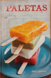 Paletas Authentic recipes for mexican ice pops, shaved ice &amp; aguas frescas