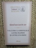 T&acirc;lcuire la Epistolele către Filipeni și către Coloseni -Sfantul Ioan Gura de Aur