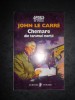 JOHN LE CARRE - CHEMARE DIN TARAMUL MORTII