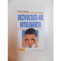 DEZVOLTATI-VA INTELIGENTA de GILLES AZZOPARDI ,