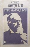 VIATA LUI TITU MAIORESCU VOL.2-Z. ORNEA-364602