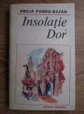 Emilia Pardo Bazan - Insolatie. Dor