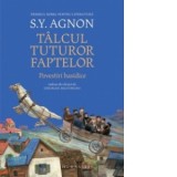 Talcul tuturor faptelor. Povestiri hasidice - Shmuel Yosef Agnon