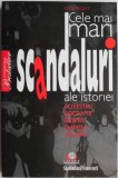 Cele mai mari scandaluri ale istoriei. Povestiri socante despre oameni celebri &ndash; Ed Wright