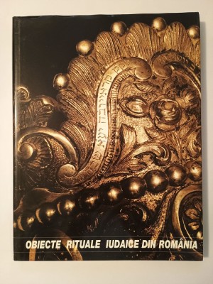 H. Kuller; I. Kara et al. - Obiecte rituale iudaice din Rom&amp;acirc;nia foto