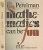 Mathematics Can Be Fun - I.I. Perelman, Mir Moscova 1985, Engleza, Matematica distractiva, 400 pagini, Cartonata