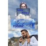 Ez m&aacute;r r&oacute;lunk sz&oacute;l - Gaby Roney