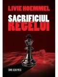 Cumpara ieftin Sacrificiul regelui/Livie Hoemmel