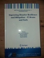 Improving disaster resilience and mitigation- IT means and tools