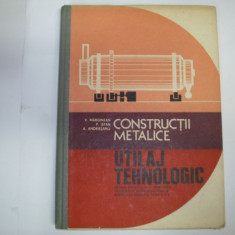 Constructii Metalice Utilaj Tehnologic - V. Marginean P. Isfan A. Andriesanu ,550086
