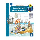 Aventurieri si exploratori, Susanne Gernhauser, Peter Friedl, Editura Casa