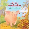 A b&aacute;tor malacka - &Aacute;llati t&ouml;rt&eacute;netek - Miroslawa Kwiecinska
