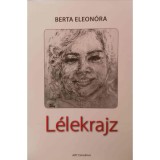 L&eacute;lekrajz - Berta Eleon&oacute;ra
