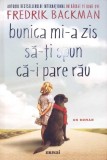 BUNICA MI-A ZIS SA-TI SPUN CA-I PARE RAU-FREDRIK BACKMAN-340136