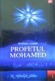 Profetul Mohamed &ndash; Nesfarsita Lumina (M. Fethullah Gulen)