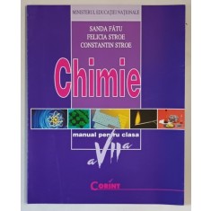 CHIMIE , MANUAL PENTRU CLASA A VII - A de SANDA FATU ... CONSTANTIN STROE , 2008