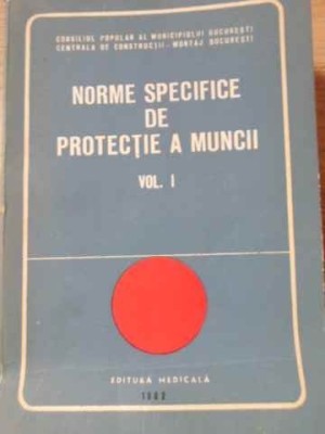 NORME SPECIALE DE PROTECTIE A MUNCII VOL.1 SANTIERE DE CONSTRUCTII-COLECTIV foto