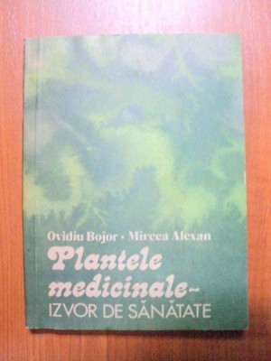 PLANTELE MEDICINALE IZVOR DE SANATATE - OVIDIU BOJOR foto