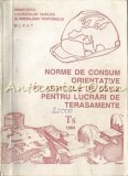Cumpara ieftin Norme De Consum Orientative Pe Articole De Deviz Pentru Lucrari De Terasamente