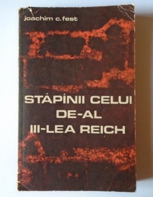 Stapinii celui de-al III-lea Reich - Joachim C. Fest foto