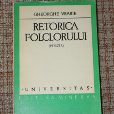 Gheorghe Vrabie - Retorica folclorului Balada populara romana - 2 carti folclor