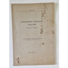 ETNOGRAFIE , ETNOLOGIE , FOLCLOR - DEFINITIA SI DOEMNIUL de ROMUL VUIA , 1930 * COPERTA FATA PREZINTA PETE