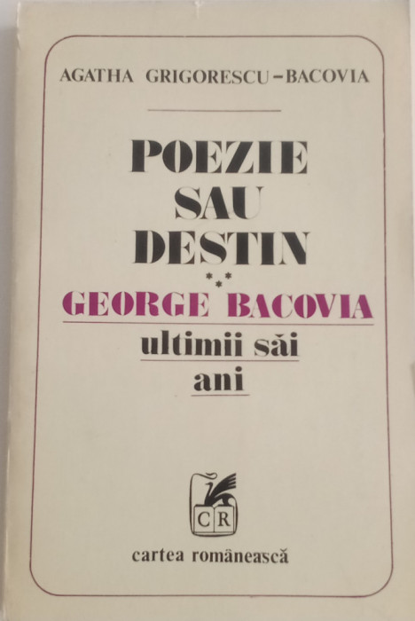 AGHATA GRIGORESCU BACOVIA - POEZIE SAU DESTIN - VOL. 3