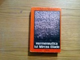HERMENEURICA LUI MIRCEA ELIADE - Adrian Marino - Editura Dacia, 1980, 478 p.
