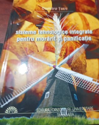 SISTEME TEHNOLOGICE INTEGRATE PENTRU MORARIT SI PANIFICATIE foto