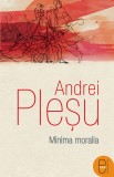 Minima moralia (ebook) - Andrei Plesu - Editura LibHumanitas