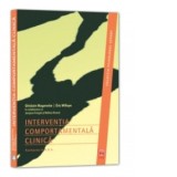 Interventia comportamentala clinica. Formarea in A.B.A - Ghislain Magerotte, Eric Willaye