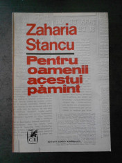 ZAHARIA STANCU - PENTRU OAMENI ACESTUI PAMANT foto