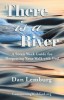 There Is a River: A Seven Week Guide for Deepening Your Walk with God