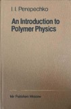 AN INTRODUCTION TO POLYMER PHYSICS-I.I. PEREPECHKO-227538