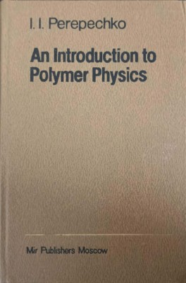 AN INTRODUCTION TO POLYMER PHYSICS-I.I. PEREPECHKO-227538 foto