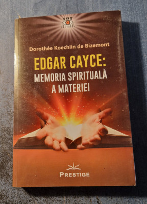 Edgar Cayce memoria spirituala a materiei Dorothee Koechlin de Bizemont foto