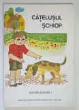 CATELUSUL SCHIOP , LECTURI LITERARE PENTRU CLASA A I - A DE EDUCATIE SI INSTRUCTIE ELEMENTARA , 1982 *TIPARITA LA NOVI SAD