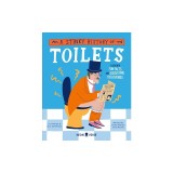 A Stinky History of Toilets: Flush with Fun Facts and Disgusting Discoveries