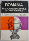 Romania in izvoare geografice si cartografice &ndash; Marin Popescu-Spineni