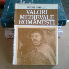 VALORI MEDIEVALE ROMANESTI - MIHAIL MIHALCU