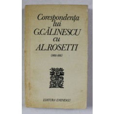 CORESPONDENTA LUI G. CALINESCU CU AL . ROSETTI 1935 - 1951 , editie ingrijita de AL. ROSETTI , 1977