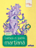 Cumpara ieftin Lumea-n gamă marțiană. Juniorii