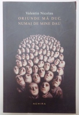 ORIUNDE MA DUC , NUMAI DE MINE DAU de VALENTIN NICOLAU 2015 foto